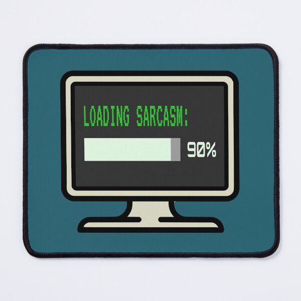 Item preview, Sarcasm Loading designed and sold by DanielBDesigns.