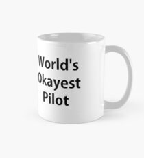 Worlds Okayest Pilot Mug