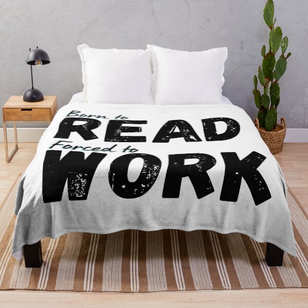 Item preview, Born to Read Forced to Work designed and sold by DedsStudio.