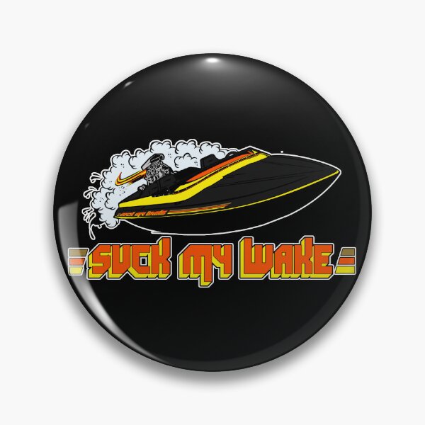 Item preview, SUCK MY WAKE V-Drive Jet Boat - Great Outdoors Movie designed and sold by acquiesce13.