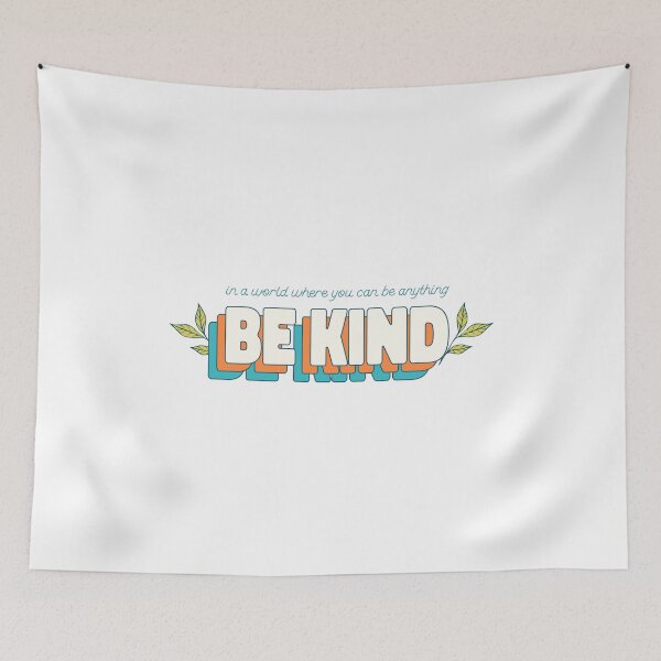 Item preview, In A World Where You Can Be Anything Be Kind  designed and sold by Harmonick-Tees.