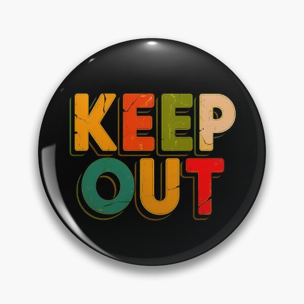 Item preview, Keep Out Retro Sign Bold Funny Statement designed and sold by Amanda's Factory.