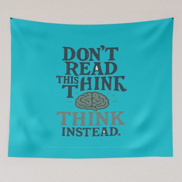 Item preview, Don't Read This Think Instead - Brain Power Design designed and sold by RWADSTUDIO.
