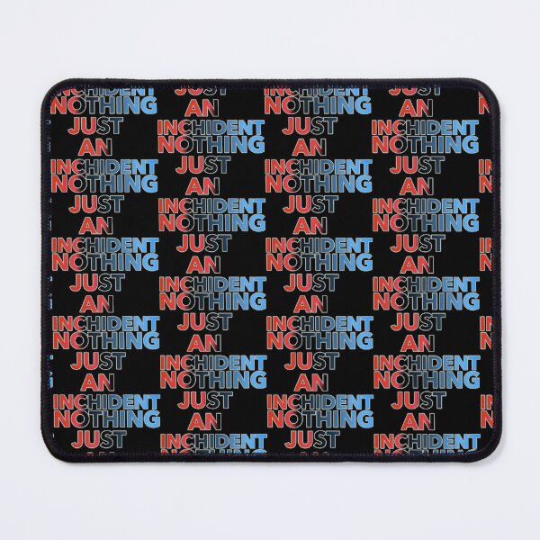 Item preview, Nothing Just An Inchident designed and sold by ZooStateofMind.