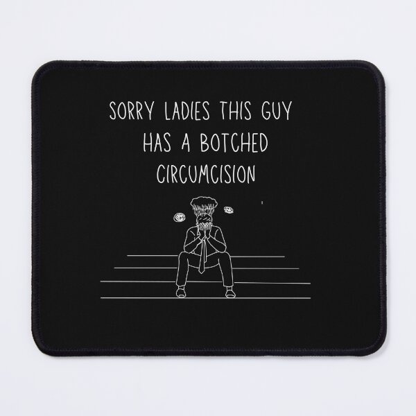 Item preview, Sorry Ladies This Guy Has A Botched Circumcision designed and sold by SnippyArt.