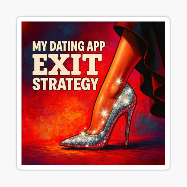 Item preview, Dating App Exit Strategy – Done Swiping, Darling designed and sold by SassySilk.