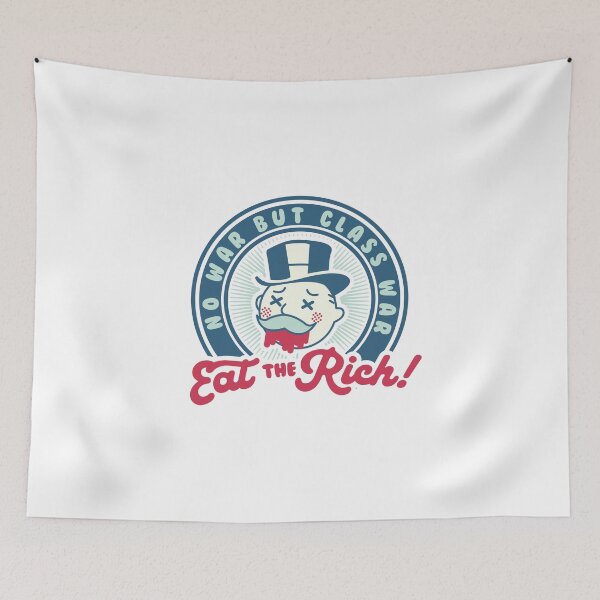 Item preview, No war but class war Eat the rich! designed and sold by remerasnerdas.