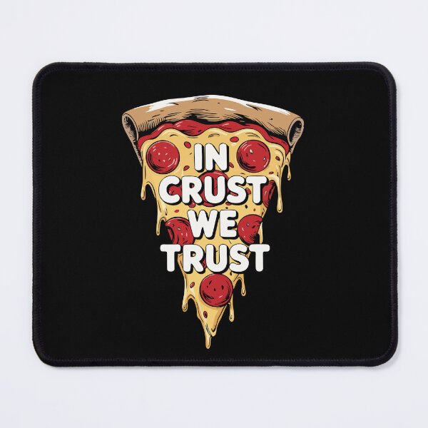 Item preview, In Crust We Trust – Funny Pizza Lover designed and sold by pixelated_echoes.