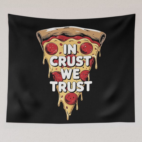 Item preview, In Crust We Trust – Funny Pizza Lover designed and sold by pixelated_echoes.