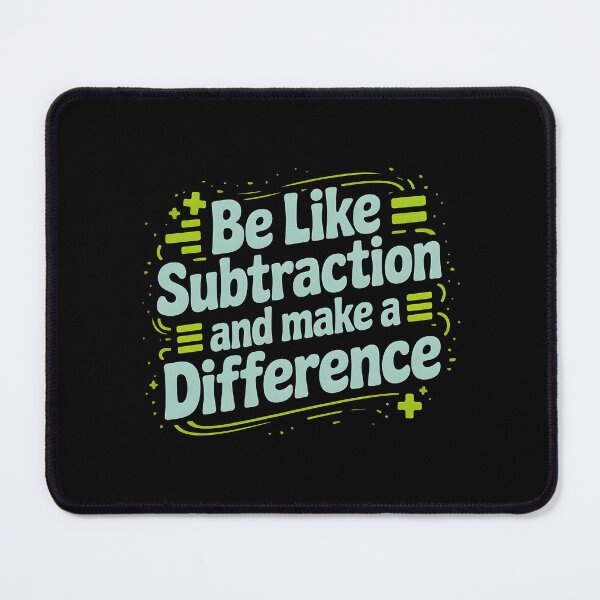 Item preview, Be Like Subtraction And Make A Difference Math Teacher designed and sold by Redgiant87x.