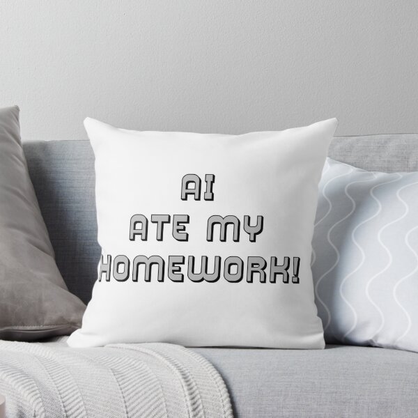 Item preview, AI Ate my Homework! comedy slogan designed and sold by IanBakerToons.