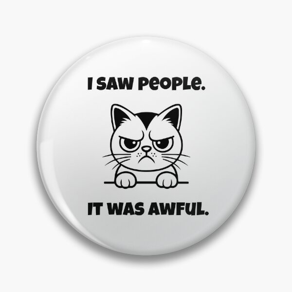 Item preview, Funny Grumpy Cat Shirt – I Saw People It Was Awful – Sarcastic Introvert Humor Tee designed and sold by Lily's World.