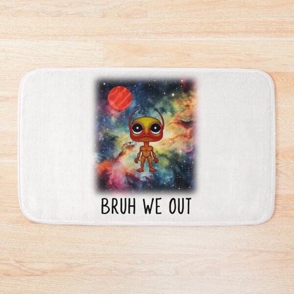 Item preview, Bruh We Out Martian designed and sold by Sartoris Art.