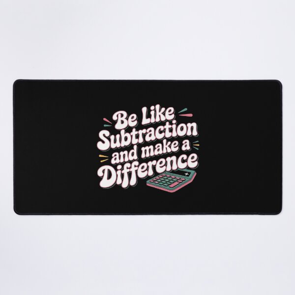 Item preview, Be Like Subtraction And Make A Difference Math Teacher designed and sold by Redgiant87x.