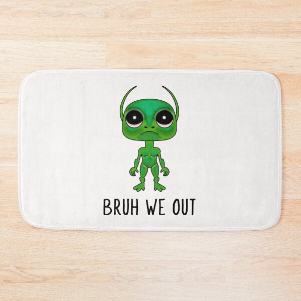 Item preview, Bruh We Out Meme Alien designed and sold by Sartoris Art.