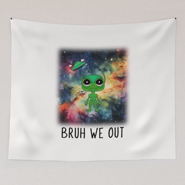Item preview, Bruh We Out Green Alien designed and sold by Sartoris Art.