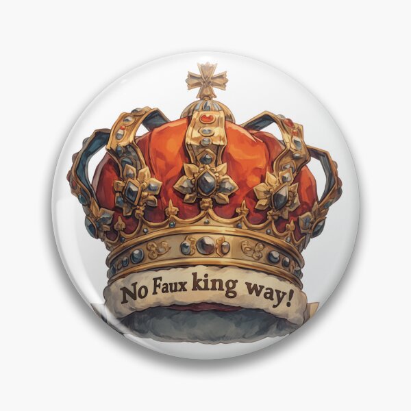 Item preview, No faux king way designed and sold by MendaciousMina.