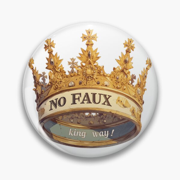 Item preview, No faux king way designed and sold by MendaciousMina.
