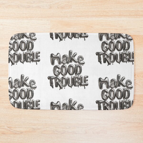 Item preview, Make good trouble designed and sold by MendaciousMina.