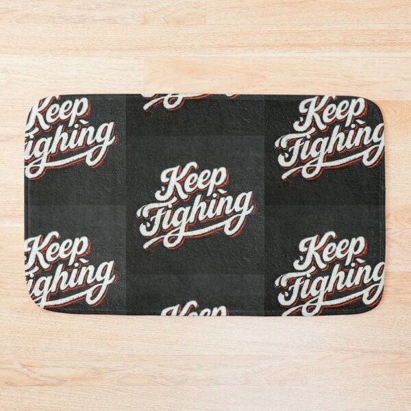 Item preview, Keep fighting designed and sold by MendaciousMina.