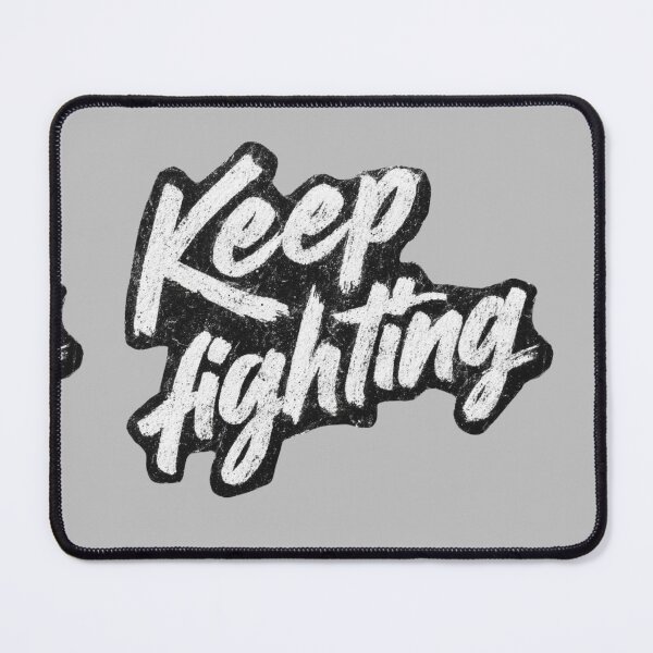 Item preview, Keep fighting designed and sold by MendaciousMina.