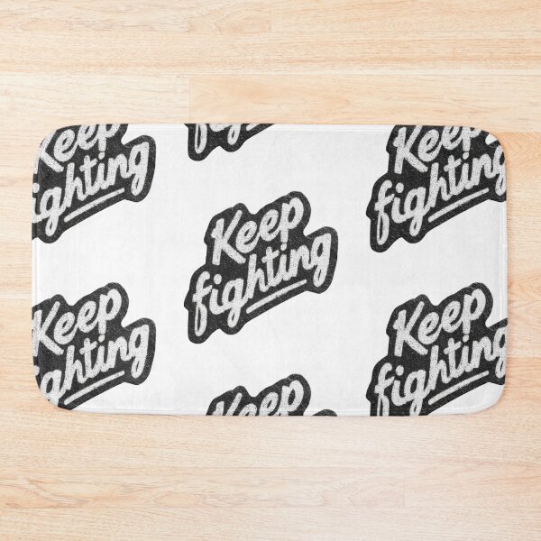 Item preview, Keep fighting designed and sold by MendaciousMina.
