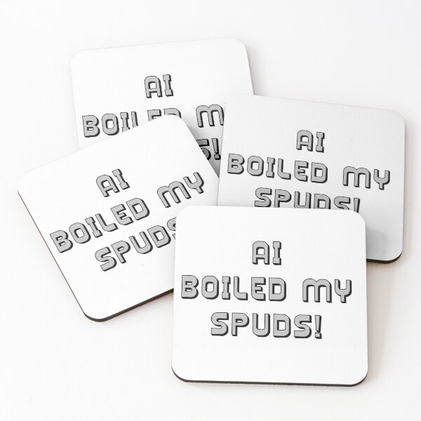 Item preview, AI Boiled My Spuds! Parody designed and sold by IanBakerToons.