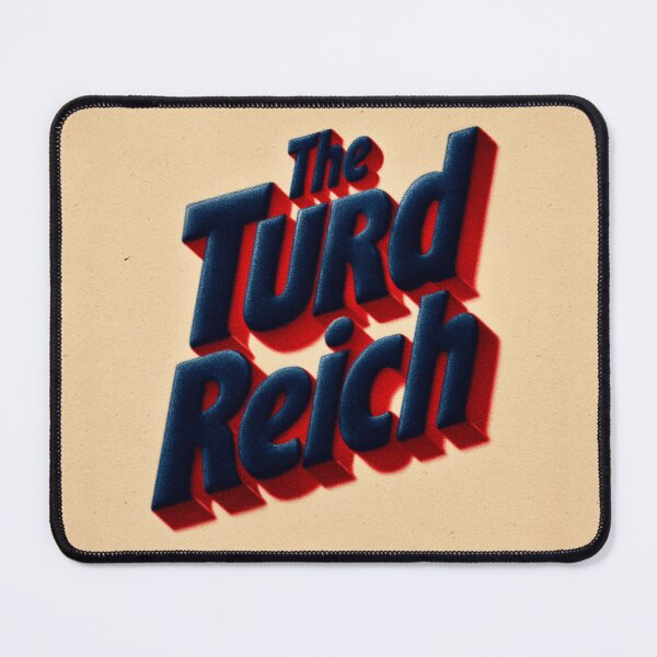 Item preview, The turd reich designed and sold by MendaciousMina.