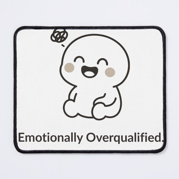 Item preview, motionally Overqualified – Funny Minimalist Quote with Character designed and sold by BarelyZen.