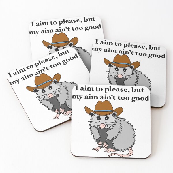 Item preview, I aim to please, but my aim ain't too good yeehaw rootin' tootin' possum designed and sold by designbysara.