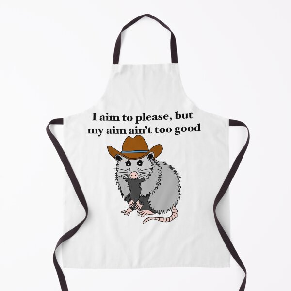 Item preview, I aim to please, but my aim ain't too good yeehaw rootin' tootin' possum designed and sold by designbysara.