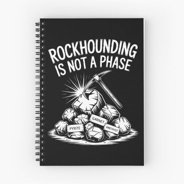 Item preview, Rockhounding Is Not a Phase designed and sold by SignumShop.
