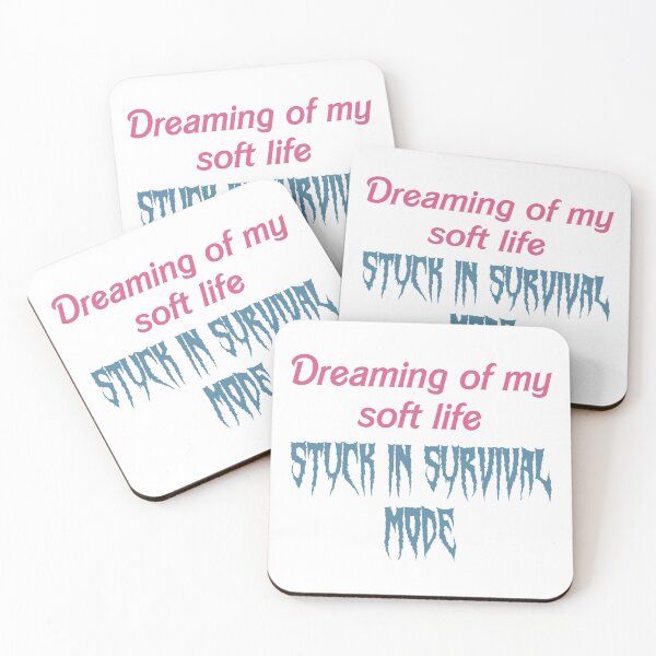 Item preview, Dreaming of My Soft Life, Stuck in Survival Mode – Relatable Minimalist Quote Design designed and sold by StickemandPeel.