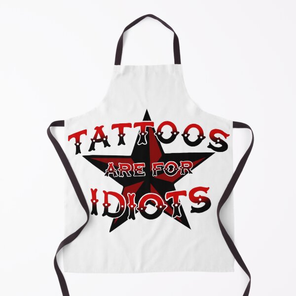 Item preview, Tattoos are for Idiots designed and sold by roseandruin.