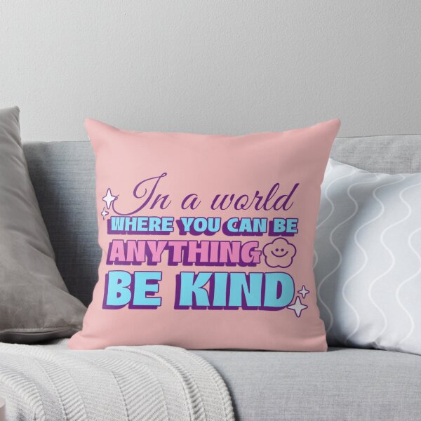 Item preview, In A World Where You Can Be Anything Be Kind  designed and sold by Harmonick-Tees.