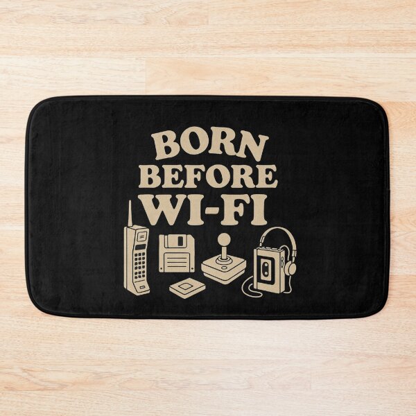 Item preview, Born before Wi-Fi designed and sold by PhansCustoms.