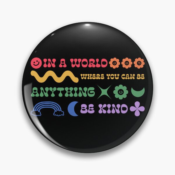Item preview, In A World Where You Can Be Anything Be Kind  designed and sold by Harmonick-Tees.
