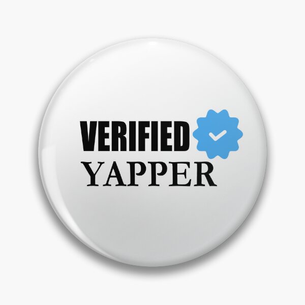 Item preview, Verified Yapper – Loud, Loyal, and Unapologetically Annoying designed and sold by GriffinRey.