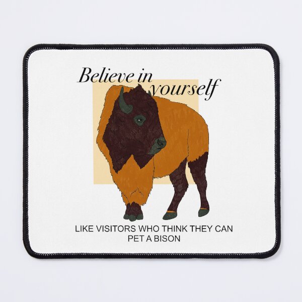 Item preview, Believe In Yourself Bison designed and sold by Wilder Blue Studio.