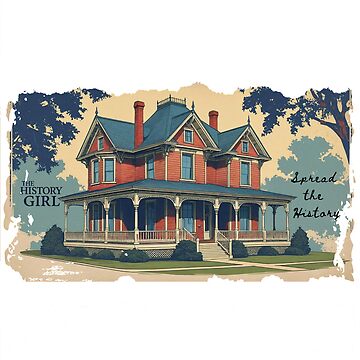 Artwork thumbnail, Spread the History – Historic House | The History Girl by The-HistoryGirl