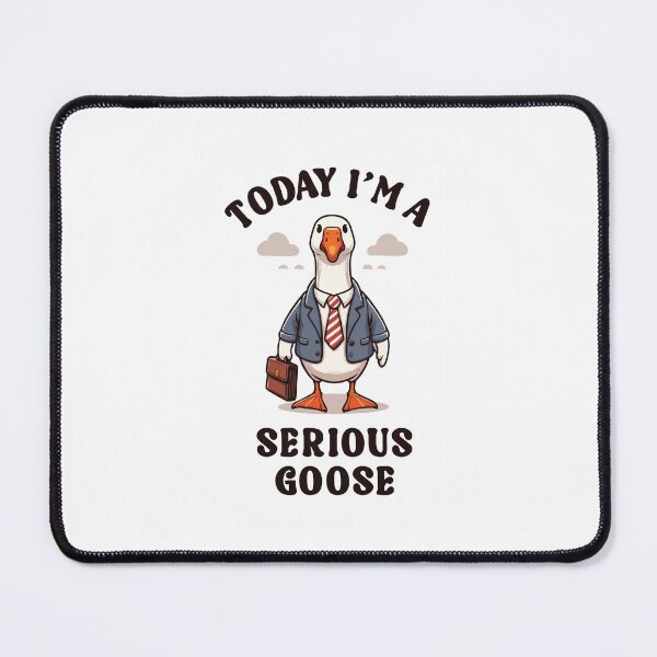 Item preview, Today I’m a Serious Goose // Funny Geese Humor designed and sold by Scaryzz.
