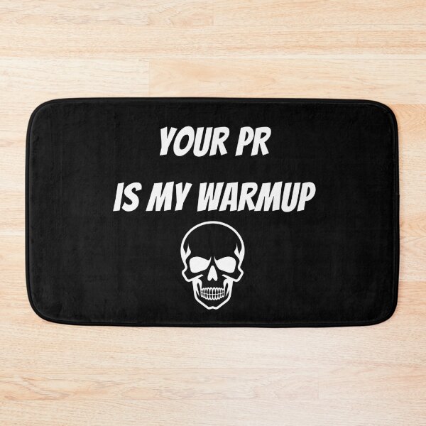 Item preview, Your PR is my warmup design designed and sold by Peachy-Draws.
