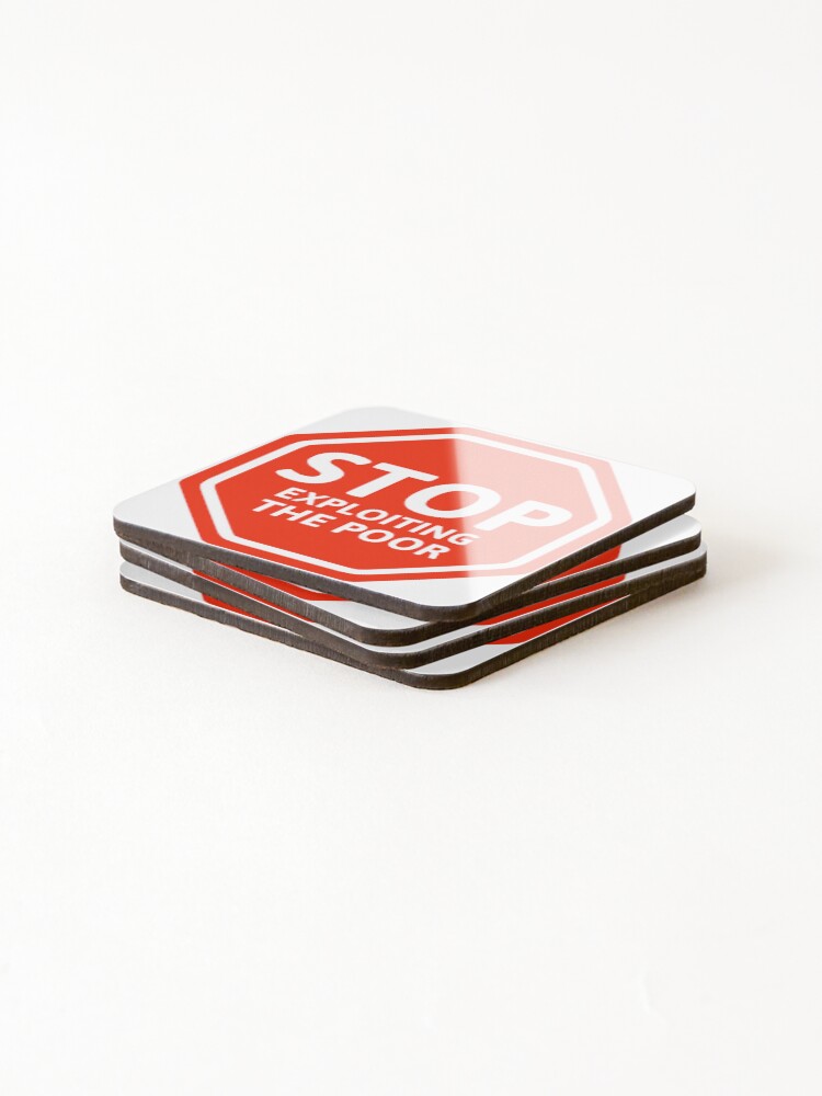 Thumbnail 4 of 5, Coasters (Set of 4), Stop exploiting the poor  designed and sold by RACHELDF.