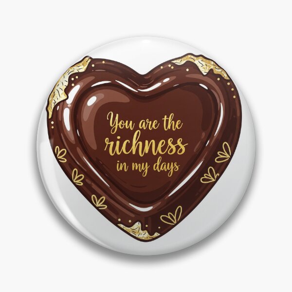 Item preview, You Are The Richness In My Days Heart Chocolate designed and sold by Owcomm.