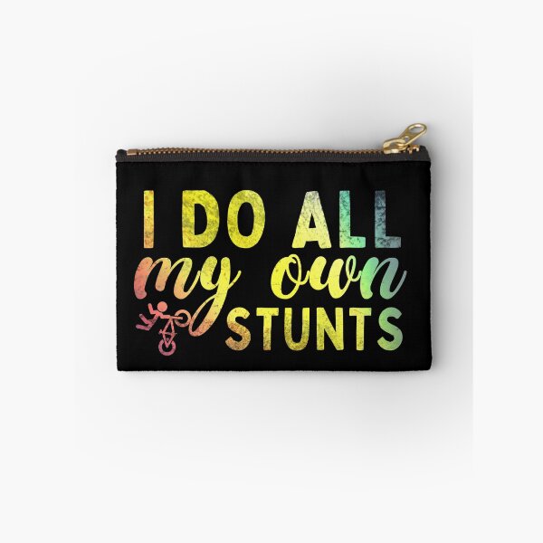 Item preview, I Do All My Own Stunts designed and sold by belladesign7.