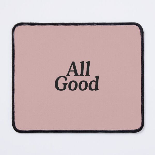 Item preview, All Good – Minimalist Positive Quote Design designed and sold by Tami0673.