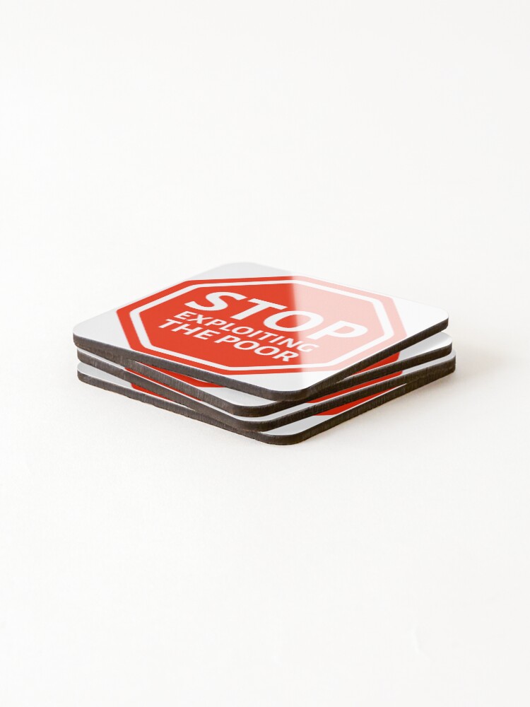 Thumbnail 4 of 5, Coasters (Set of 4), Stop exploiting the poor  designed and sold by RACHELDF.