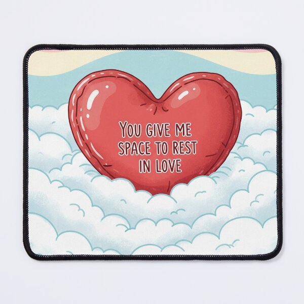 Item preview, You Give Me Space To Rest In Love Heart Clouds designed and sold by Owcomm.