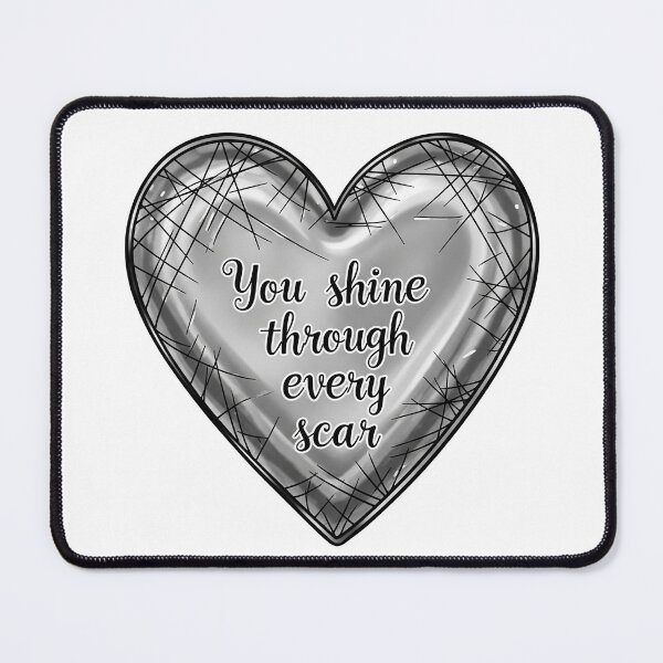 Item preview, You Shine Through Every Scar Heart designed and sold by Owcomm.