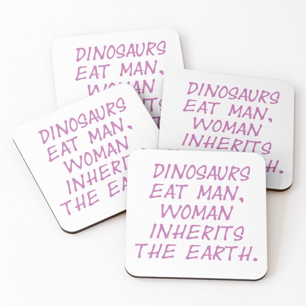 Item preview, Dinosaurs eat man, woman inherits the earth - Jurassic Park Quote (pink) designed and sold by S Hazelwood .